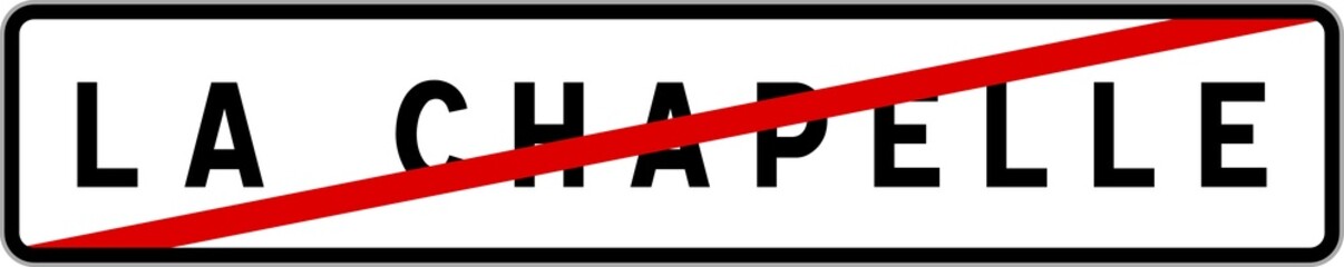 Panneau sortie ville agglomération La Chapelle / Town exit sign La Chapelle