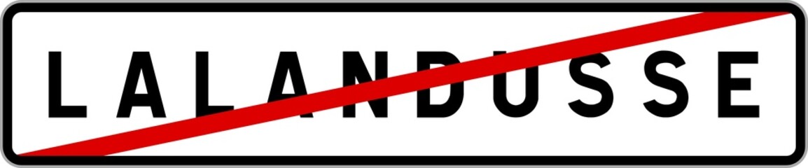 Panneau sortie ville agglomération Lalandusse / Town exit sign Lalandusse