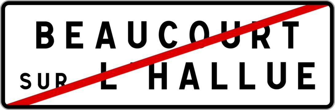 Panneau sortie ville agglom&eacute;ration Beaucourt-sur-l'Hallue / Town exit sign Beaucourt-sur-l'Hallue