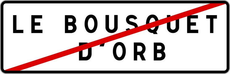 Panneau sortie ville agglomération Le Bousquet-d'Orb / Town exit sign Le Bousquet-d'Orb