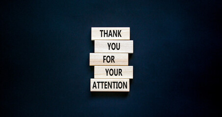 Thank you for attention symbol. Concept words Thank you for your attention on wooden blocks on a beautiful black table black background. Copy space. Business and thank you for attention concept. - obrazy, fototapety, plakaty