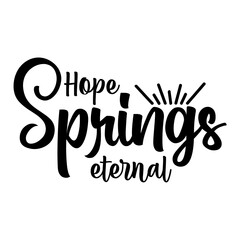 Hope springs eternal  svg