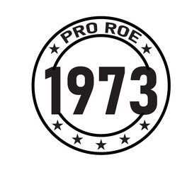 Roe V Wade SVG PNG, Pro Roe 1973 SVG PNG, Pro Choice Svg, Abortion Rights svg, Women's Rights png, Reproductive Rights svg,
