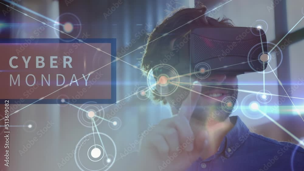 Poster animation of network of connections and cyber monday text over caucasian man using vr headset