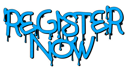 Register Now Graffiti tag. Abstract modern street art decoration performed in urban painting style.