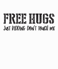 Obraz premium free hugs just kidding dont touch meis a vector design for printing on various surfaces like t shirt, mug etc. 