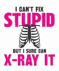 i can't fix stupid but i sure can x-ray it is a vector design for printing on various surfaces like t shirt, mug etc. 
