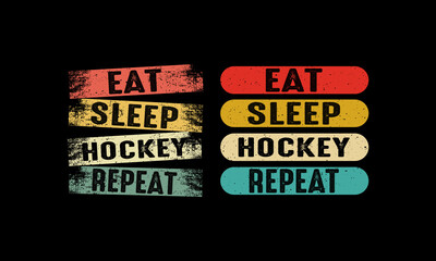 Eat sleep hockey repeat vintage T shirt Design.