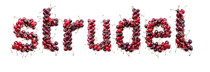 Strudel - a sweet inscription from the berries of ripe cherries in English. Isolate on a white...