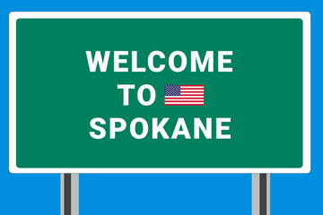 City of Spokane. Welcome to Spokane. Greetings upon entering American city. Illustration from Spokane logo. Green road sign with USA flag. Tourism sign for motorists