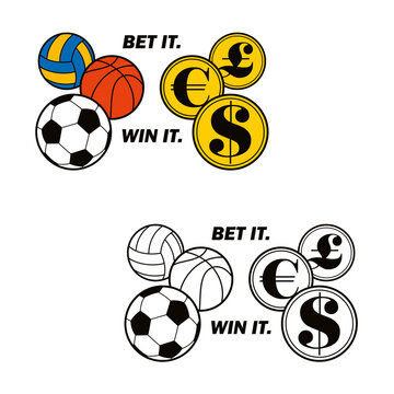 Bet it win it - sports betting. Football, basketball, volleyball. Balls. Making money on bets.