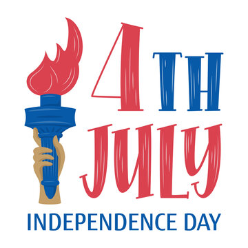 4th of July, United Stated independence day. Template design with hand lettering sign and statue of liberty's hand with torch for poster, banner, greeting card. Isolated vector illustratio.