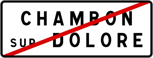 Panneau sortie ville agglomération Chambon-sur-Dolore / Town exit sign Chambon-sur-Dolore