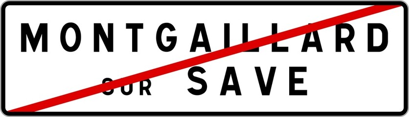 Panneau sortie ville agglomération Montgaillard-sur-Save / Town exit sign Montgaillard-sur-Save