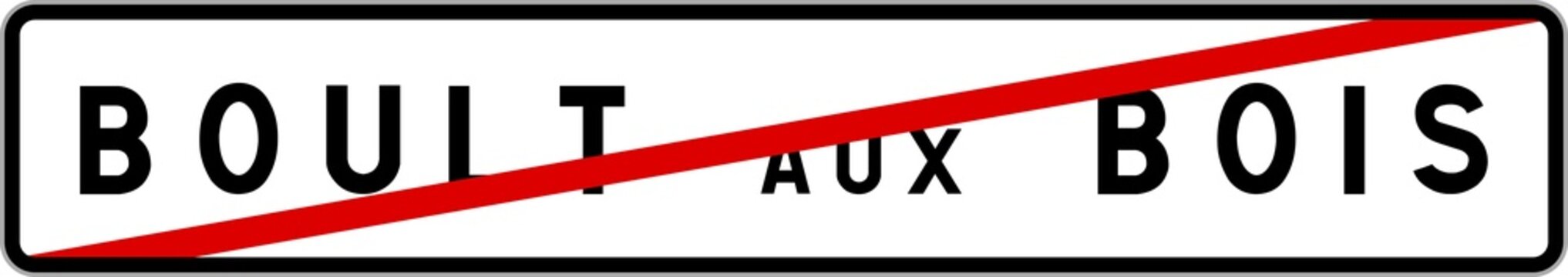 Panneau sortie ville agglom&eacute;ration Boult-aux-Bois / Town exit sign Boult-aux-Bois