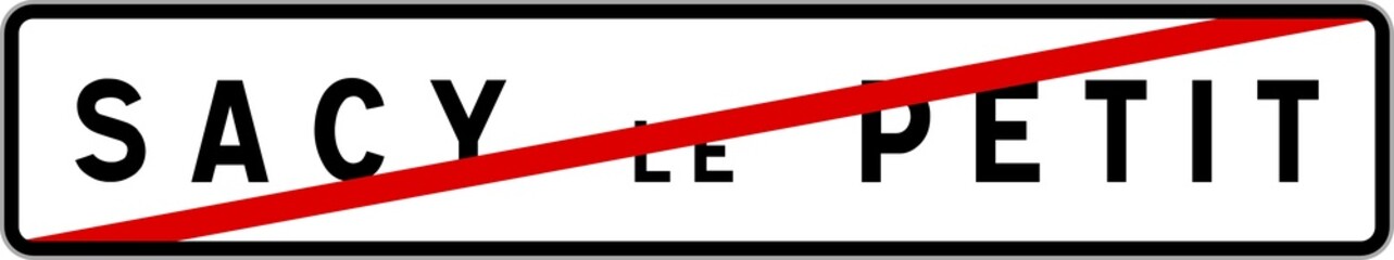 Fototapeta premium Panneau sortie ville agglomération Sacy-le-Petit / Town exit sign Sacy-le-Petit