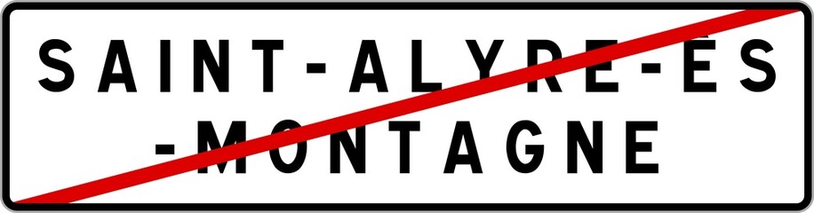 Panneau sortie ville agglomération Saint-Alyre-ès-Montagne / Town exit sign Saint-Alyre-ès-Montagne