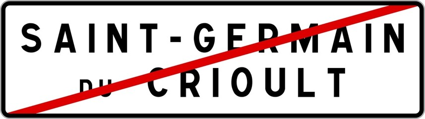 Panneau sortie ville agglomération Saint-Germain-du-Crioult / Town exit sign Saint-Germain-du-Crioult