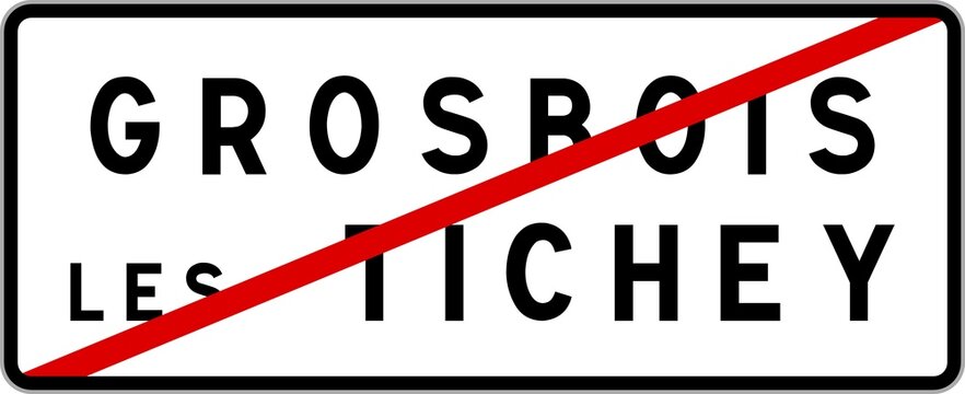 Panneau sortie ville agglomération Grosbois-lès-Tichey / Town exit sign Grosbois-lès-Tichey
