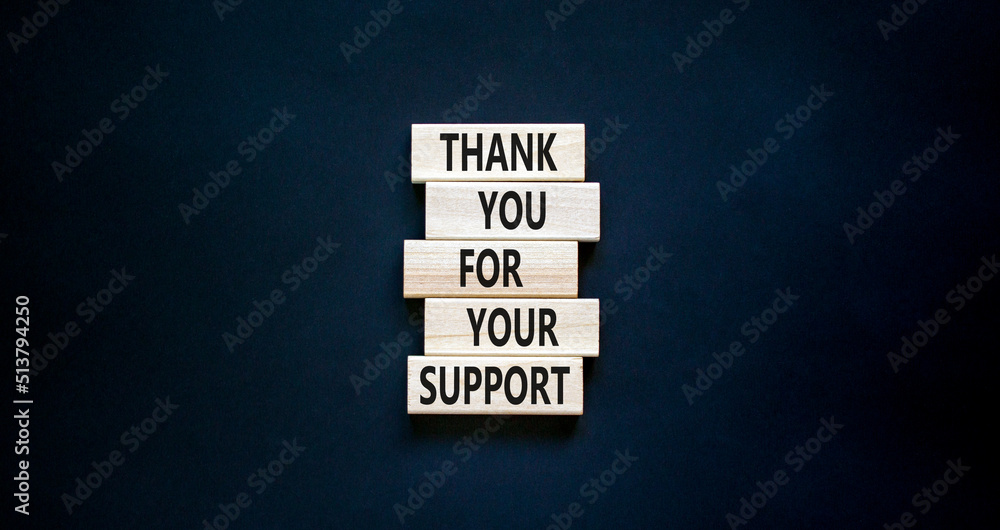 Wall mural Thank you for support symbol. Concept words Thank you for your support on wooden blocks on a beautiful black table black background. Copy space. Business and thank you for support concept.