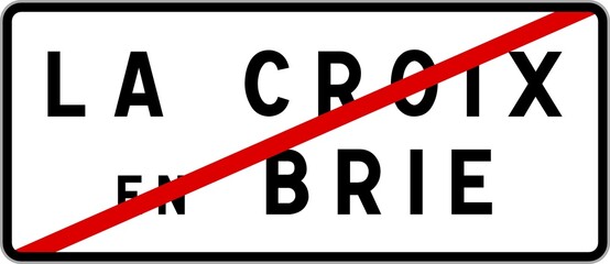 Panneau sortie ville agglomération La Croix-en-Brie / Town exit sign La Croix-en-Brie