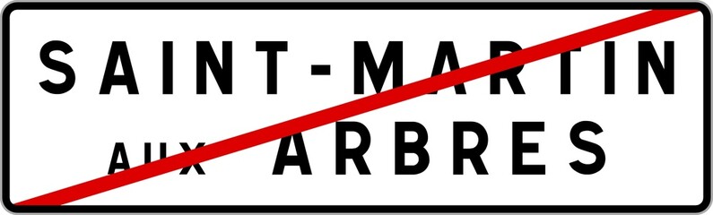 Panneau sortie ville agglomération Saint-Martin-aux-Arbres / Town exit sign Saint-Martin-aux-Arbres