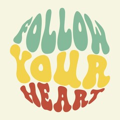 Follow your heart