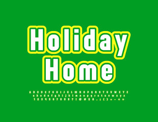 Vector bright logo Holiday Home. Modern creative Alphabet Letters and Numbers. Artistic Font.