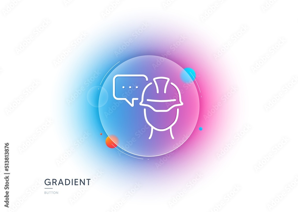 Poster foreman talk line icon. gradient blur button with glassmorphism. engineer or architect sign. constru