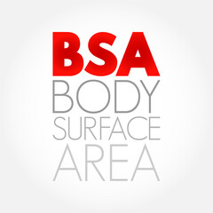 BSA Body Surface Area - measured or calculated surface area of a human body, acronym text concept background