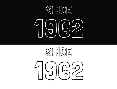 Since 1962 black and white. Banner with commemorative date year.