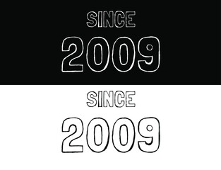 Since 2009 black and white. Banner with commemorative date year.