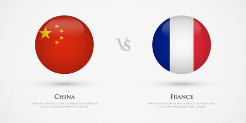 China vs France country flags template. The concept for game, competition, relations, friendship, cooperation, versus.