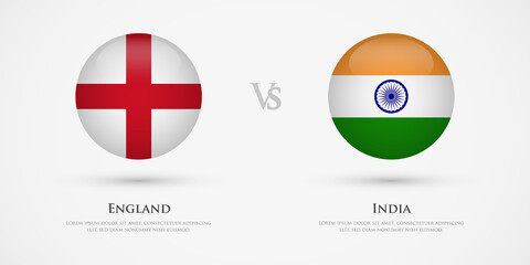 England vs India country flags template. The concept for game, competition, relations, friendship, cooperation, versus.