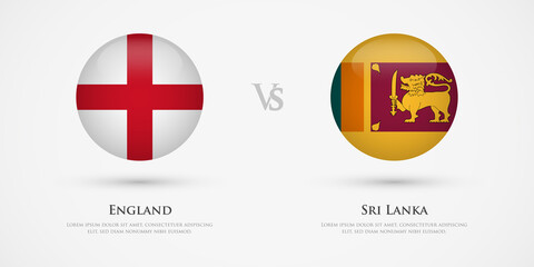 England vs Sri Lanka country flags template. The concept for game, competition, relations, friendship, cooperation, versus.