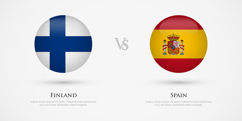 Finland vs Spain country flags template. The concept for game, competition, relations, friendship, cooperation, versus.