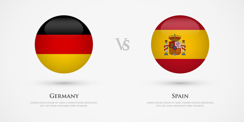 Germany vs Spain country flags template. The concept for game, competition, relations, friendship, cooperation, versus.