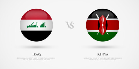 Iraq vs Kenya country flags template. The concept for game, competition, relations, friendship, cooperation, versus.