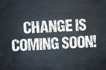Change is coming soon!