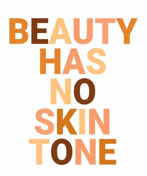 Beauty Has No Skin Tone is a vector design for printing on various surfaces like t shirt, mug etc.