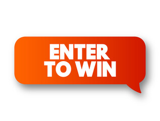 Enter to Win text message bubble, concept background
