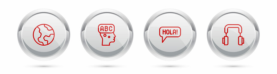 Set line Earth globe, Learning foreign languages, Hola different and Headphones. Silver circle button. Vector © vector_v