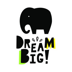 Dream big. Elephant. Vector poster. Decorative elements in scandinavian style