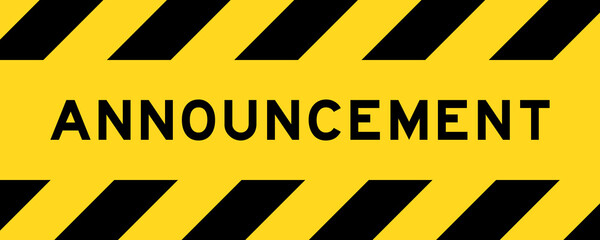 Yellow and black color with line striped label banner with word announcement