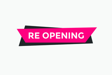 Re-opening button Promotion text button. Sign icon banner