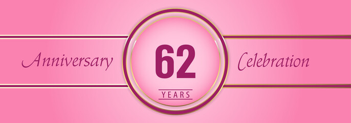 62 years anniversary celebration with gold and pink circle frames on pink background. Premium design for brochure, poster, banner, wedding, celebration event, greetings card, happy birthday party.