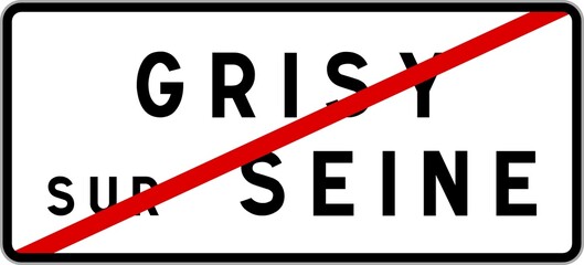 Panneau sortie ville agglomération Grisy-sur-Seine / Town exit sign Grisy-sur-Seine