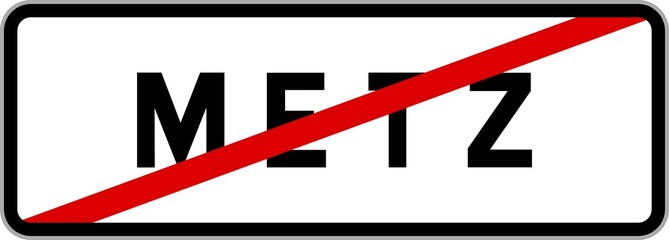 Panneau sortie ville agglomération Metz / Town exit sign Metz