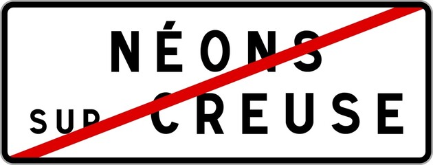 Panneau sortie ville agglom&eacute;ration N&eacute;ons-sur-Creuse / Town exit sign N&eacute;ons-sur-Creuse