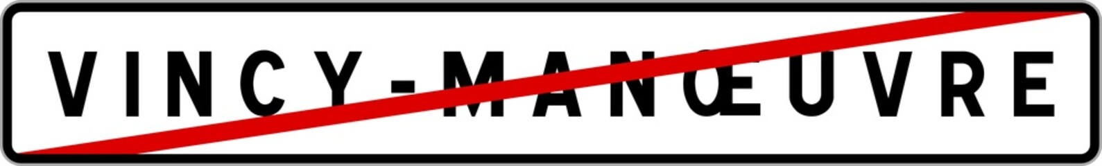 Panneau sortie ville agglomération Vincy-Manoeuvre / Town exit sign Vincy-Manoeuvre
